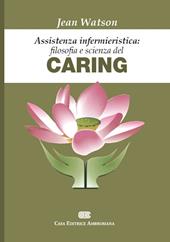 Assistenza infermieristica: filosofia e scienza del caring