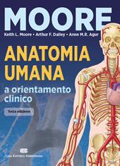 Anatomia umana e orientamento clinico. Con Contenuto digitale (fornito elettronicamente)