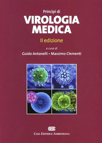 Principi di virologia medica  - Libro CEA 2012 | Libraccio.it