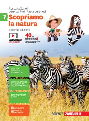 Scopriamo la natura. Con Contenuto digitale (fornito elettronicamente). Vol. 1 - Rossana Zanoli, Lorenza Pini, Paola Veronesi - Libro Zanichelli 2016 | Libraccio.it