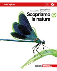 Scopriamo la natura. Con espansione online. Vol. 3 - Rossana Zanoli, Lorenza Pini, Paola Veronesi - Libro Zanichelli 2012 | Libraccio.it