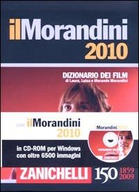 Il Morandini 2010. Dizionario dei film. Con CD-ROM - Laura Morandini, Luisa Morandini, Morando Morandini - Libro Zanichelli 2009 | Libraccio.it