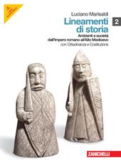 Lineamenti di storia. Con inserto. Con espansione online. Vol. 2: Ambienti e società dall'Impero romano all'Alto Medioevo.