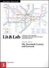 LIT & LAB. A History and Anthology of English and American Literature with Laboratories. Vol. 3: The Twentieth Century and Forward.