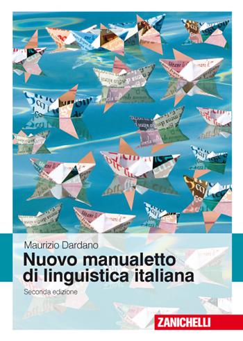 Nuovo manualetto di linguistica italiana - Maurizio Dardano - Libro Zanichelli 2017 | Libraccio.it