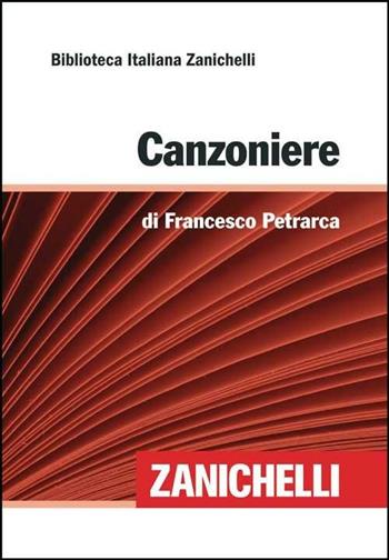 Canzoniere - Francesco Petrarca - Libro Zanichelli 2008, Biblioteca italiana Zanichelli | Libraccio.it