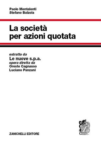 La società per azioni quotata - Paolo Montalenti - Libro Zanichelli 2010 | Libraccio.it