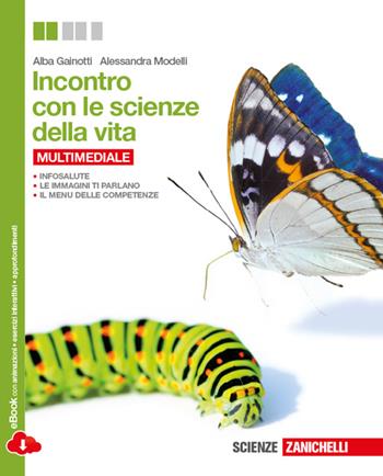 Incontro con le scienze della vita. Con e-book. Con espansione online - Alba Gainotti, Alessandra Modelli - Libro Zanichelli 2014 | Libraccio.it
