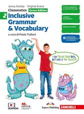 Classmates. Corso di inglese per la scuola secondaria di primo grado. Inclusive grammar & vocabulary. Green edition. Vol. 2