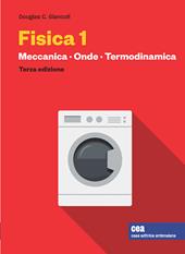 Fisica 1. Con e.book. Vol. 1: Meccanica, termodinamica, onde