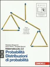 Matematica.Blu 2.0. Vol. Alfa-Sigma.Blu: Probabilità-Distribuzioni di probabilità. Con espansione online