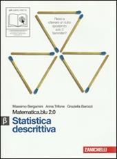 Matematica.Blu 2.0. Vol. Beta.Blu: Statistica descrittiva. Con espansione online