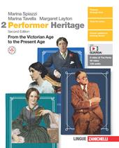 Performer Heritage. Con Mappe. Con espansione online. Vol. 2: From the Victorian Age to the Present Age