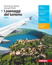 I paesaggi del turismo. Con aggiornamento online. Vol. 1: Italia.