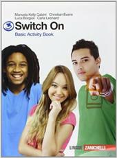 Switch on. Basic activity book. Con espansione online. Vol. 3