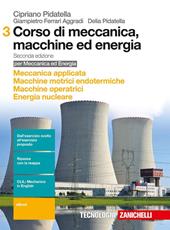 Corso di meccanica, macchine ed energia. industriali. Con e-book. Vol. 3: Meccanica applicata-Macchine motrici endotermiche-Macchine operatrici-Energia nucleare