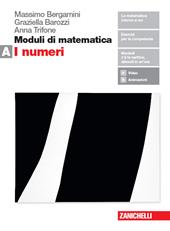 Moduli di matematica. Con espansione online. Vol. A: I numeri