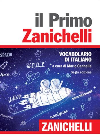Il primo Zanichelli. Vocabolario di italiano  - Libro Zanichelli 2018 | Libraccio.it