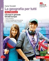 La geografia per tutti. Con e-book. Con espansione online. Vol. 2: L'Europa in generale. Gli stati europei.