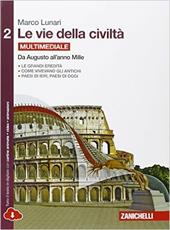 Le vie della civiltà. Con e-book. Con espansione online. Vol. 2: Da Augusto all'anno Mille.