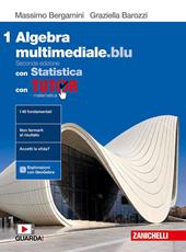 Matematica multimediale.blu. Algebra. Con Statistica. Con Tutor. Con espansione online. Vol. 1