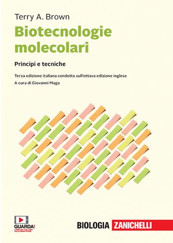 Biotecnologie molecolari. Principi e tecniche. Con e-book - Terry A. Brown - Libro Zanichelli 2022 | Libraccio.it