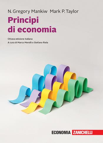 Principi di economia. Con e-book - N. Gregory Mankiw, Mark P. Taylor - Libro Zanichelli 2022 | Libraccio.it