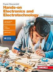 Hands-on electronics and electrotechnology. Con aggiornamento online