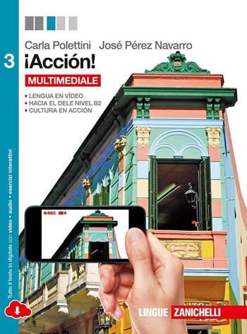 ¡Acción. ! Con e-book. Con espansione online. Vol. 3 - Carla Polettini, José Pérez Navarro - Libro Zanichelli 2015 | Libraccio.it
