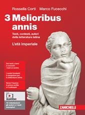 Melioribus annis. Testi, contesti, autori della letteratura latina. Con Contenuto digitale (fornito elettronicamente). Vol. 3: L' età imperiale