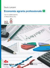 Economia agraria professionale. Con Contenuto digitale (fornito elettronicamente). Vol. 1