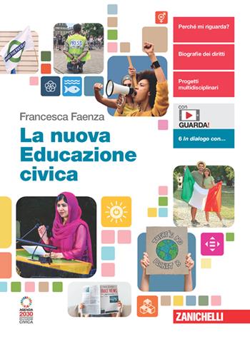 La nuova Educazione civica. Volume unico. Con Contenuto digitale (fornito elettronicamente) - Francesca Faenza - Libro Zanichelli 2023 | Libraccio.it
