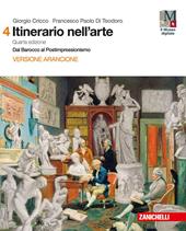 Itinerario nell'arte. Con e-book: Museo digitale. Vol. 4: Dal Barocco al postimpressionismo