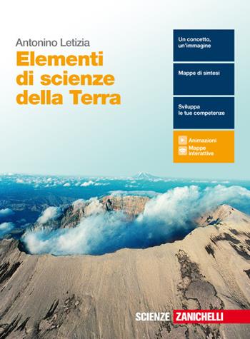 Elementi di scienze della terra. Con e-book. Con espansione online - Antonino Letizia - Libro Zanichelli 2018 | Libraccio.it