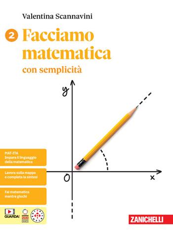 Facciamo matematica con semplicità. Con e-book. Vol. 2  - Libro Zanichelli 2024 | Libraccio.it