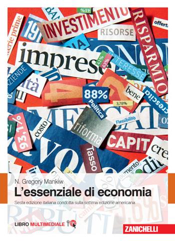 L' essenziale di economia. Con e-book - N. Gregory Mankiw - Libro Zanichelli 2016 | Libraccio.it