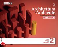 Architettura e ambiente. Discipline progettuali. Con e-book. Vol. 2 - Daniela Vedovi, Piero De Giorgi - Libro Clitt 2014 | Libraccio.it