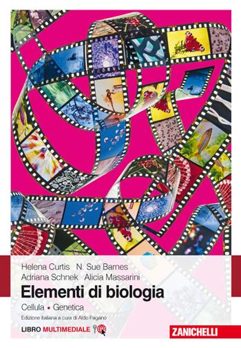 Elementi di biologia. Cellula. Genetica. Con e-book - Helena Curtis, N. Sue Barnes, Adriana Schnek - Libro Zanichelli 2017 | Libraccio.it