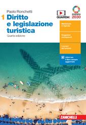 Diritto e legislazione turistica. Con e-book. Con espansione online. Vol. 1: Fondamenti di diritto civile, legilazione turistica nazionale e regionale