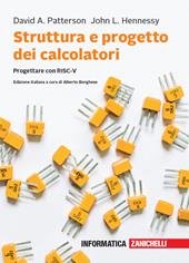 Struttura e progetto dei calcolatori. Progettare con RISC-V. Con e-book
