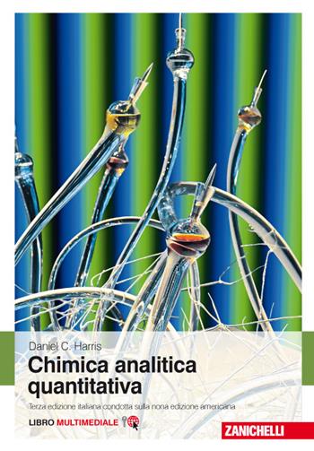 Chimica analitica quantitativa. Con e-book - Daniel C. Harris - Libro Zanichelli 2017 | Libraccio.it