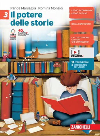 Il potere delle storie. Con e-book. Con espansione online. Vol. 3 - Paride Marseglia, Romina Monaldi - Libro Zanichelli 2022 | Libraccio.it