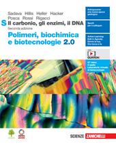 Il carbonio, gli enzimi, il DNA. Polimeri, biochimica e biotecnologie 2.0 S. Con Contenuto digitale (fornito elettronicamente)