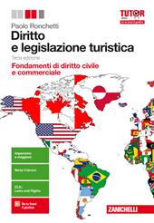 Diritto e legislazione turistica. Fondamenti di diritto civile e commerciale. Con aggiornamento online