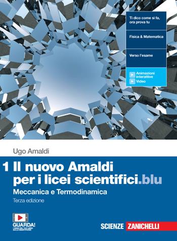 Il nuovo Amaldi per i licei scientifici.blu. Per il Liceo scientifico. Con e-book. Con espansione online. Vol. 1: Meccanica e termodinamica - Ugo Amaldi - Libro Zanichelli 2020 | Libraccio.it