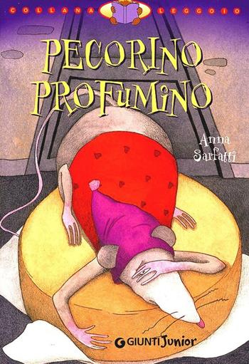 Pecorino profumino. Ediz. illustrata - Anna Sarfatti - Libro Giunti Junior 2001, Leggo io | Libraccio.it
