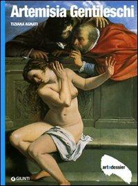 Artemisia Gentileschi. Ediz. illustrata - Tiziana Agnati - Libro Giunti Editore 2003, Dossier d'art | Libraccio.it