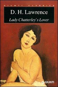 Lady Chatterley's lover - D. H. Lawrence - Libro Giunti Editore 2003, Giunti classics | Libraccio.it