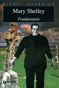 Frankenstein. Ediz. inglese - Mary Shelley - Libro Giunti Editore 2003, Giunti classics | Libraccio.it