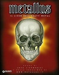 Metallus. Il libro dell'Heavy Metal  - Libro Giunti Editore 2001, Bizarre | Libraccio.it